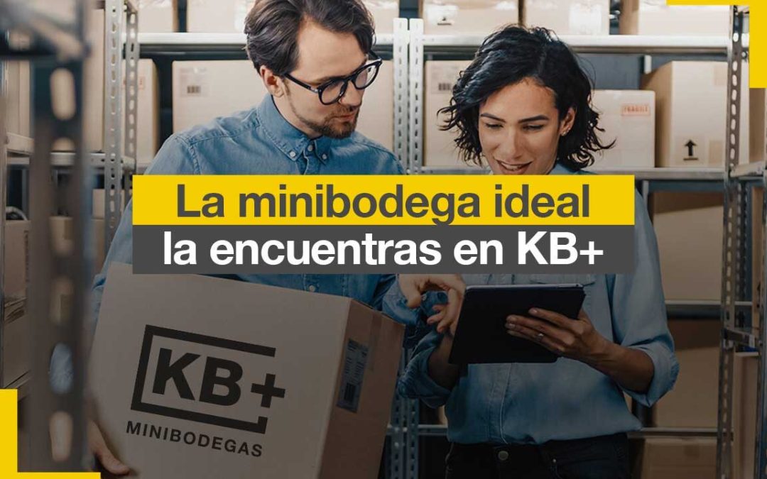 La minibodegaque tu empresa necesita la encuentras en KB+